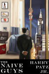 The Naïve Guys by Harry Patz