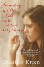 Review: Someday We'll Tell Each Other Everything by Daniela Krien ...